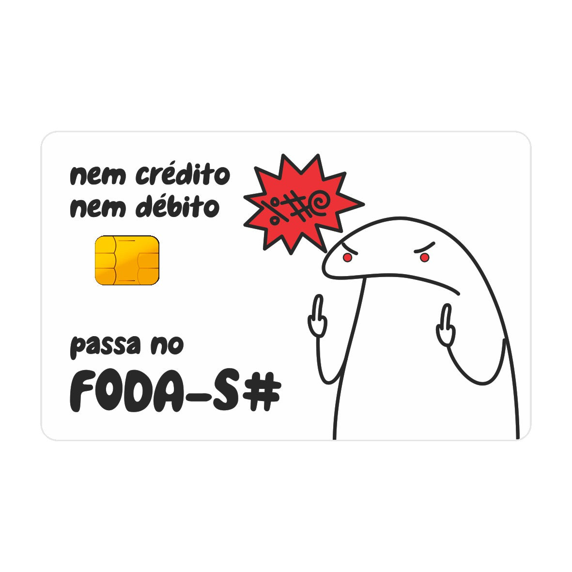 CAPACARD - Película Adesiva Para Cartão - Passa No Foda-s# CAPACARD - Película Adesiva Para Cartão - Passa No Foda-s#